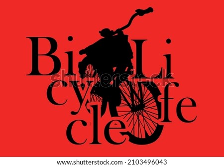 Bicycle Life sentence with old bicycle in middle over a red background
