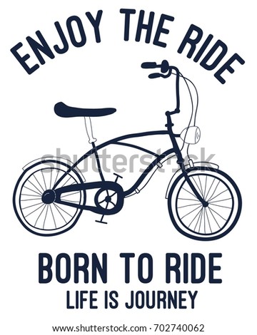 Bicycle print design with slogan. Vector illustration design for fashion fabrics, textile graphics, prints.