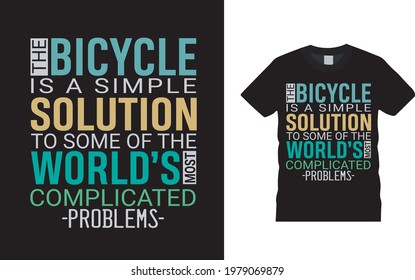 Bicycle Is A Simple Solution Typography T shirt, apparel, vector illustration, graphic template, print on demand, textile fabrics, retro style, vintage, bicycle t shirt design