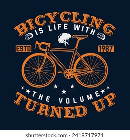 Bicycle t shirt design Bicycling is life with the volume turned up