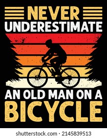 Bicycle T shirt Design - Never Underestimate An Old Man On A Bicycle