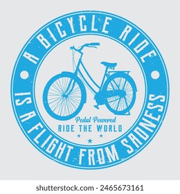 bicycle t shirt design says A Bicycle ride is a flight from sadness