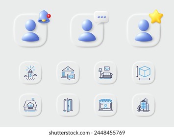 Bid offer, Furniture and Open door line icons. Placeholder with 3d star, reminder bell, chat. Pack of Buildings, Balcony, Lighthouse icon. Box size, Market seller pictogram. Vector