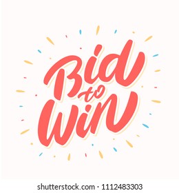 Bid to win banner. Vector lettering.