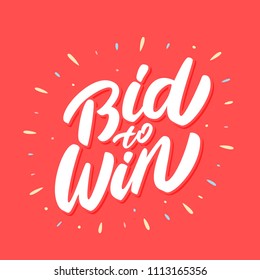 Bid to win banner. Vector lettering.