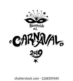 Bienvenido al Carnaval. 2019. Logo in spanish. Translated as Welcome to Carnival. 2019. Hand drawn vector template. Black vector pattern isolated on white.