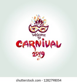 Bienvenido al Carnaval 2019. logo in portuguese. Translated as Welcome to Carnival 2019. Hand drawn colorful vector template with Masquerade Mask.