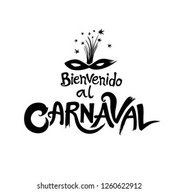 Bienvenido al Carnaval. Logo in spanish. Translated as Welcome to Carnaval. Hand drawn vector template with Masquerade Mask. Black vector pattern isolated on white.
