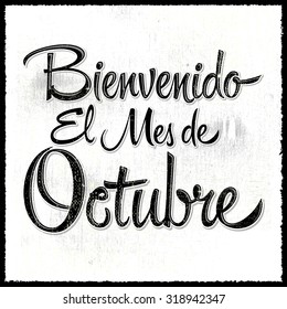 Bienvenido el mes de Octubre - Welcome October spanish text, vector lettering message