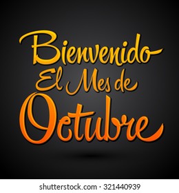 Bienvenido el mes de Octubre - Welcome October spanish text, vector lettering message