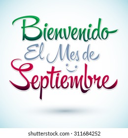 Bienvenido el mes de Septiembre - Welcome September spanish text, vector lettering message
