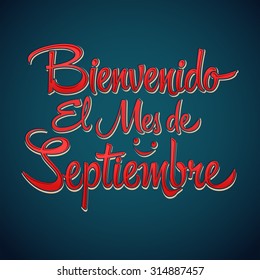 Bienvenido el mes de Septiembre - Welcome September spanish text, vector lettering message