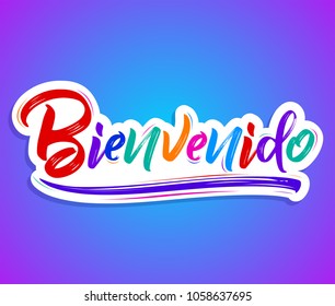 Bienvenido, Welcome spanish text - lettering vector illustration