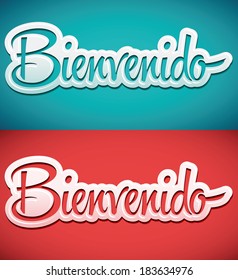 Bienvenido - Welcome spanish text - lettering vector 