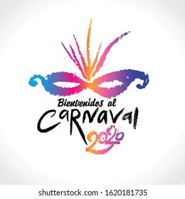 Bienvenidos al carnaval. 2020. Vector logo in Spanish translates as Welcome to the carnival. Bright grunge texture pattern with handwritten lettering and bright mask.