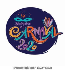 Bienvenidos al Carnaval. 2020. Vector logo in Spanish translates as Welcome to the carnival. Bright pattern on a print circle.