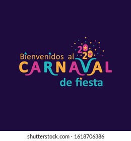 Bienvenidos al carnaval de fiesta.2020. Das Logo der Vektorillustration auf Spanisch übersetzt sich als Willkommen bei der Karnevalsfeier. Helle Buchstaben auf dunklem Hintergrund.