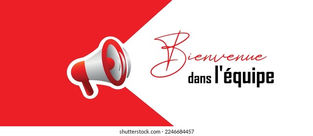 Bienvenue dans l'équipe text on white background. Welcome to the team in french language.