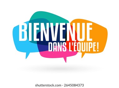 Bienvenire dans l'équipe, Bem-vindo à Equipe em francês