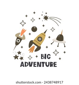 big adventure. Cartoon spaceship, hand drawing lettering, decor elements. Colorful vector illustration for kids. flat style. baby design for cards, posters, t-shirt print.