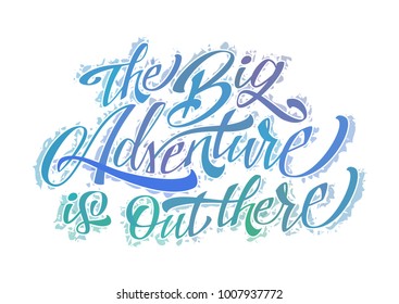The Big Adventure is out there
