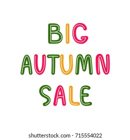 Big autumn sale label. Inscription in a cheerful, children's style
