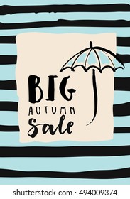 Big Autumn Sale. Modern calligraphic poster with umbrella on striped background. Hand lettered icon, postcard, promotion design concept. Vector illustration