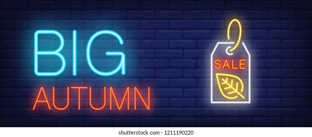 Big autumn, sale neon text with tag and leaf. Offer or sale advertising design. Night bright neon sign, colorful billboard, light banner. Vector illustration in neon style.