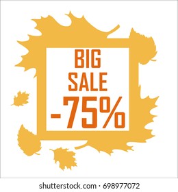 A big autumn sale of seventy five percent surrounded by yellow leaves on a white background. Discount, cheap, sell