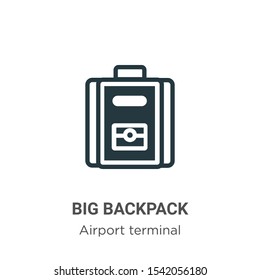 Big backpack vector icon on white background. Flat vector big backpack icon symbol sign from modern airport terminal collection for mobile concept and web apps design.