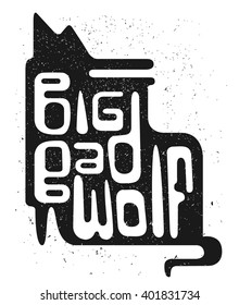 Big Bad Wolf. Hand drawn vector retro grunge typography print. T-shirt design, poster