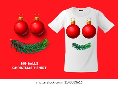 Big balls, Christmas T-shirt design, modern print use for sweatshirts, souvenirs and other uses, vector illustration.