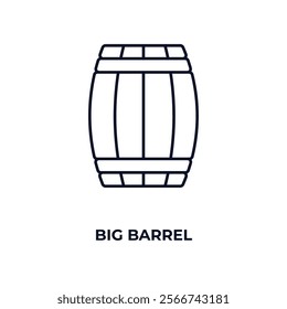 big barrel outline icon. Linear vector from nautical concept. Thin line big barrel icon isolated on white background