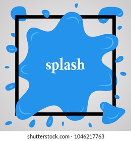 Big blue splash with lots of small splashes in black frame and inscription splash. Vector illustration
