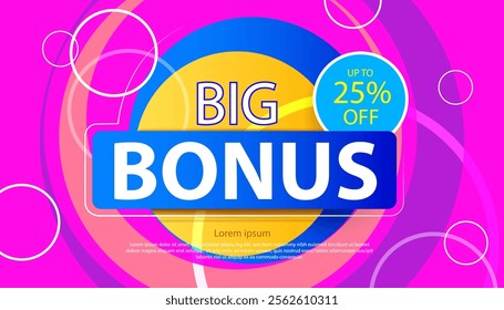big bonus up to 25% off. business promotion and marketing advertising sale banner vector illustration.