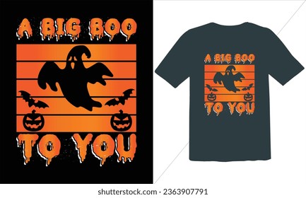 A Big Boo To You  Dude T Shirt Design,Halloween t shirt design for Halloween day,trendy halloween t shirt design,Happy halloween t shirt,Halloween Family Shirt