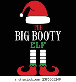 The Big Booty Elf Christmas T-shirt Design