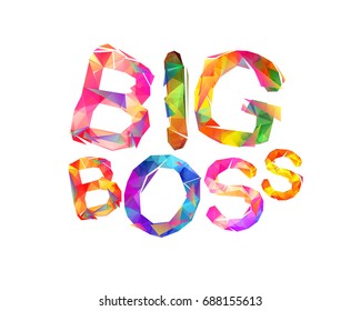 Big boss. Vector inscription of triangular letters