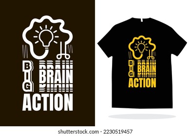 Big brain action t shirt design, modern t shirt vector