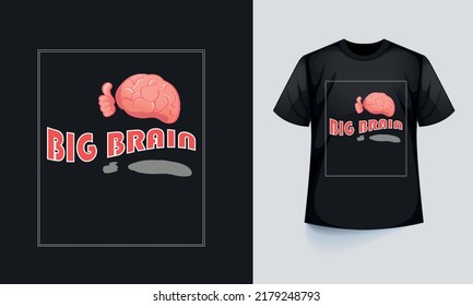 Big Brain typography t-shirt design