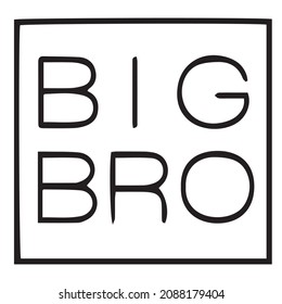 big bro background inspirational quotes typography lettering design