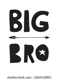 Big Bro quote print for kids room decoration. Brotherhood poster. Nordic style wallpaper. T-shirt design.