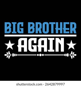 Big Brother Again. T-shirt design. Vector illustration.