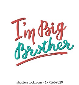 Big brother, Calligraphic Lettering sign, child nursery printable phrase. Vector illustration.