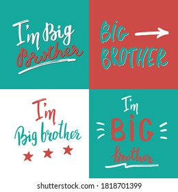 Big brother, Calligraphic Letterings signs set, child nursery printable phrase set. Vector illustration.