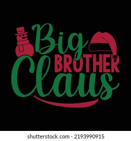 Big Brother Claus, Happiness Gift For Brother, New Year Christmas Design Illustration Art