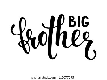 big brother. Hand drawn calligraphy and brush pen lettering on white background. design for holiday greeting card of baby shower, birthday, party invitation, poster, kids fabric, textile, nursery,