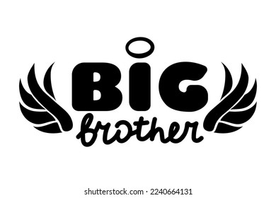 Big brother lettering phrase isolated on white background. Black quote, simple cute family t-shirt print design.