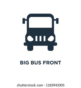 Big Bus front icon. Black filled vector illustration. Big Bus front symbol on white background. Can be used in web and mobile.