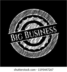 Big Business with chalkboard texture